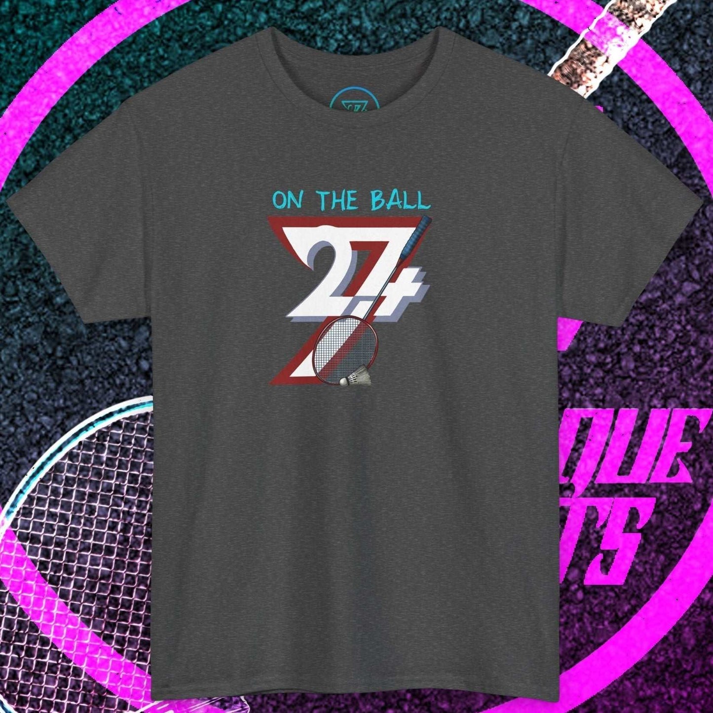 Dark gray badminton hand-drawn graphic tee with "On The Ball 24/7" design, classic crew neck and relaxed fit, sporty outdoor sports t-shirt.