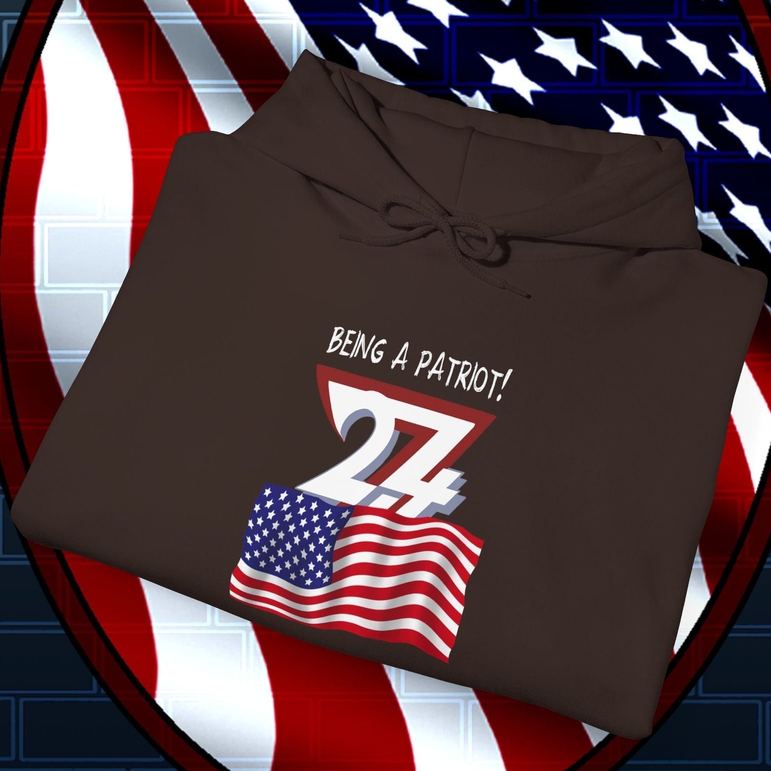 Folded dark chocolate usa flag hoodie with "Being a Patriot! 27" hand-drawn design on patriotic background