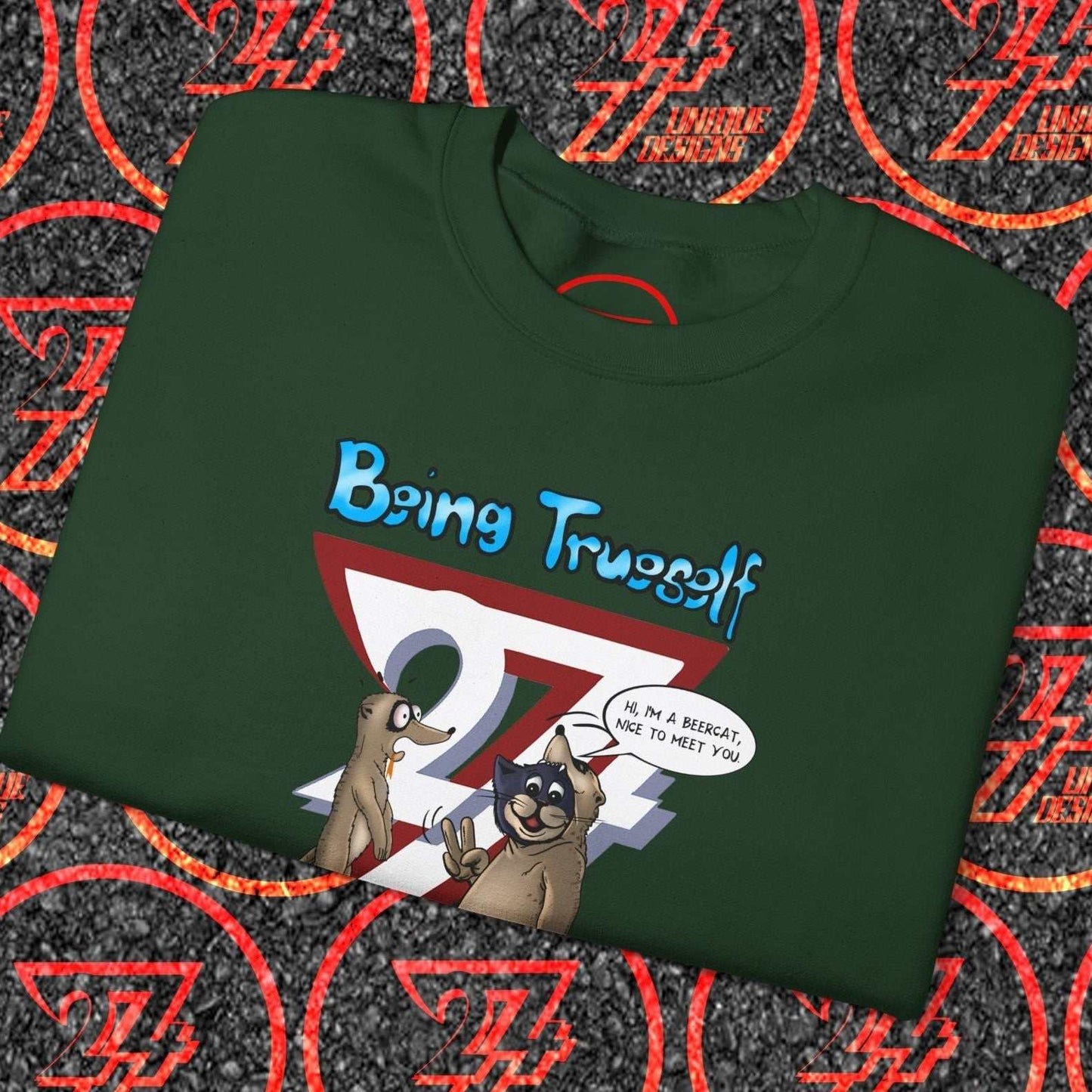 Green Cat with Meerkat sweatshirt with "Being Trueself" funny cartoon slogan design