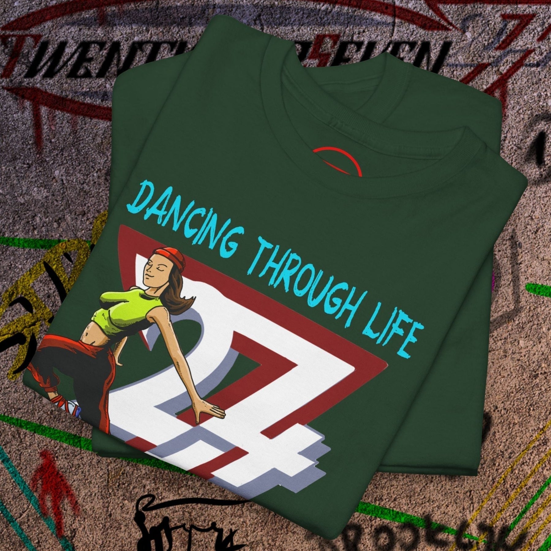 Green Dancing Girl Tee with hand-drawn dancer and "Dancing Through Life" text, streetwear style