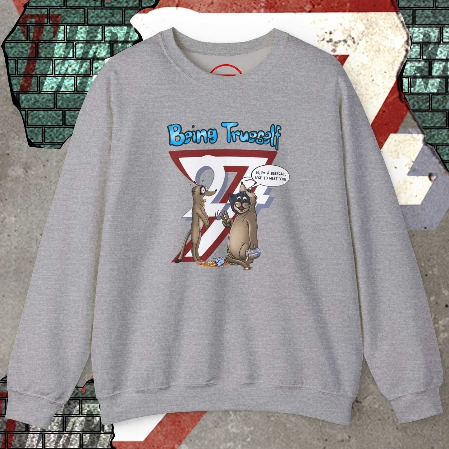 Grey unisex sweatshirt with cartoon cat and meerkat illustration and "Being Trueself 24/7" slogan